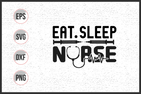 Eat Sleep Nurse Svg Design: Graphics & Print Templates