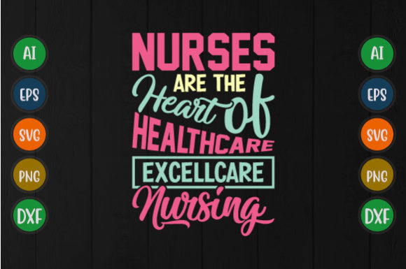 Healthcare Excellcare Nursing: Graphics for T-Shirt Designs