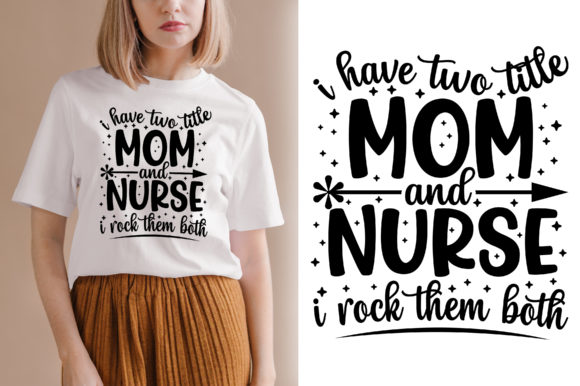 Mom and Nurse SVG Graphics for T-Shirt Designs