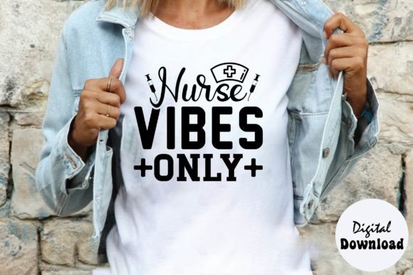 Nurse Vibes Only SVG: Graphics for T-Shirt Designs