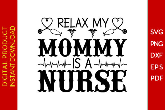 Review: Relax My Mommy is a Nurse SVG for Embroidery